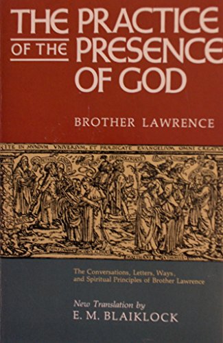 Imagen de archivo de The Practice of the Presence of God: The Conversations, Letters, Ways, and Spiritual Principles of Brother Lawrence As Well As on the Writings of Joseph De Beaufort a la venta por HPB-Diamond