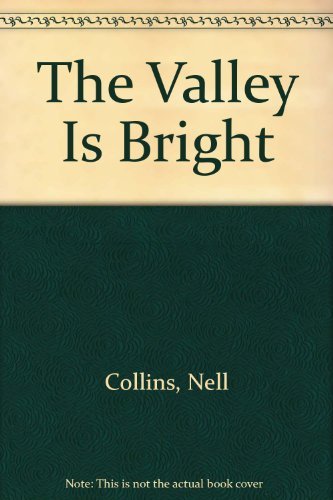 Beispielbild fr The Valley Is Bright zum Verkauf von Wonder Book