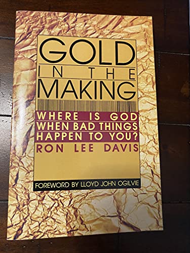 

Gold in the Making: Where is God When Bad Things Happen To You
