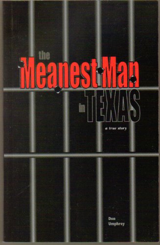 Stock image for The Meanest Man in Texas: A True Story Based on the Life of Clyde Thompson for sale by HPB-Diamond