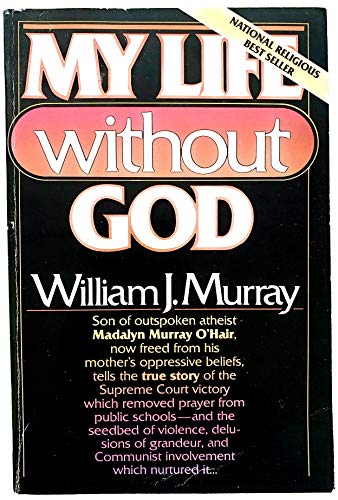 Beispielbild fr My Life Without God zum Verkauf von Better World Books