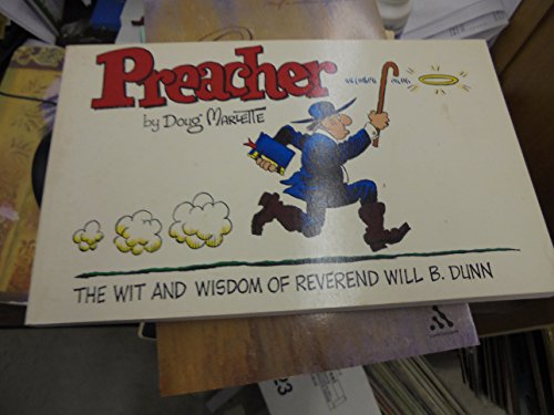 Imagen de archivo de Preacher, the Wit and Wisdom of Reverend Will B. Dunn a la venta por BooksRun