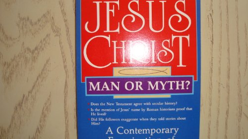 Stock image for Jesus Christ: Man or Myth? for sale by Isle of Books