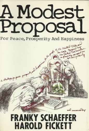 Beispielbild fr A Modest Proposal for Peace, Prosperity and Happiness zum Verkauf von Wonder Book