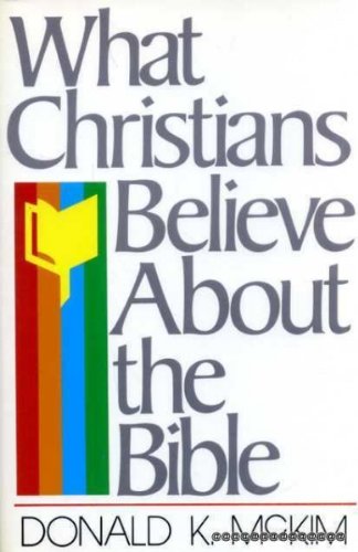 Beispielbild fr What Christians Believe about the Bible zum Verkauf von ThriftBooks-Atlanta