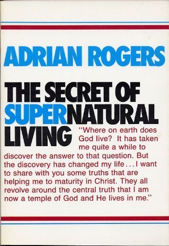 9780840759818: The Secret of Supernatural Living