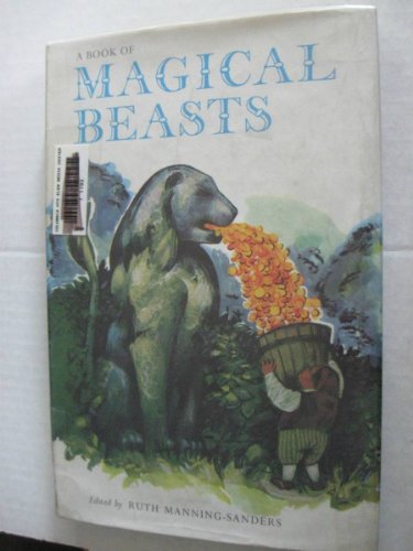 A Book of Magical Beasts (9780840760081) by Ruth Manning-Sanders