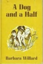 A Dog and a Half (9780840761231) by Barbara Willard