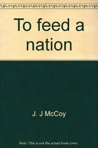 Stock image for To Feed a Nation for sale by Neil Shillington: Bookdealer/Booksearch