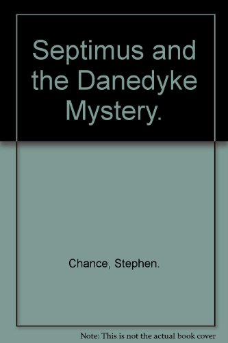 9780840763440: Septimus and the Danedyke Mystery.