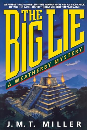 Stock image for The Big Lie: A Weatherby Mystery for sale by Long Island Book Company