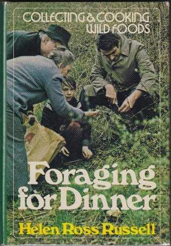 Stock image for Foraging for Dinner: Collecting and Cooking Wild Foods for sale by Solr Books