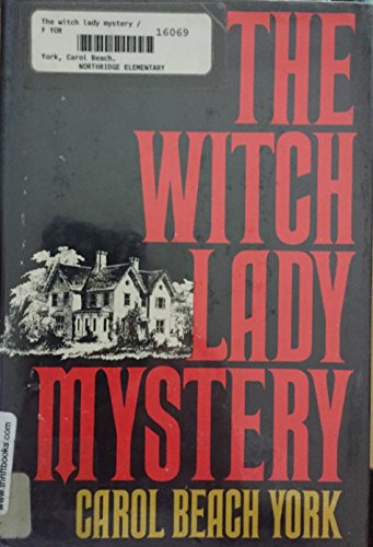 The Witch Lady Mystery (9780840764928) by York, Carol Beach