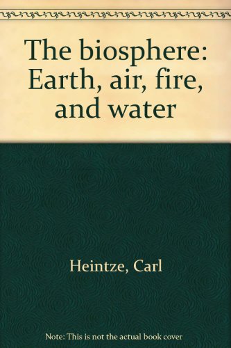 Stock image for The Biosphere : Earth, Air, Fire, and Water for sale by Better World Books