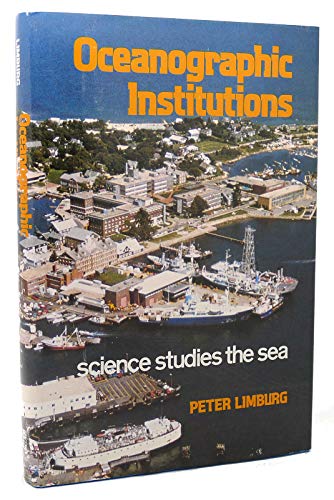 Imagen de archivo de Oceanographic Institutions: Science Studies the Sea a la venta por Better World Books