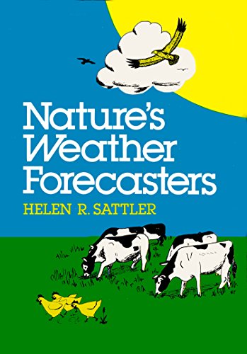 Nature's Weather Forecasters (9780840765949) by Sattler, Helen Roney