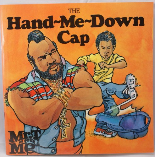 Imagen de archivo de The Hand Me Down Cap (Mr. t and Me Series) a la venta por Hawking Books