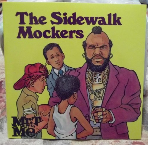 Imagen de archivo de The Sidewalk Mockers (Mr. t and Me Series) a la venta por Reliant Bookstore