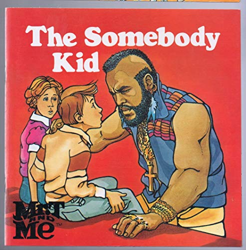 Imagen de archivo de The Somebody Kid (Mr. t and Me Series) a la venta por GoldBooks