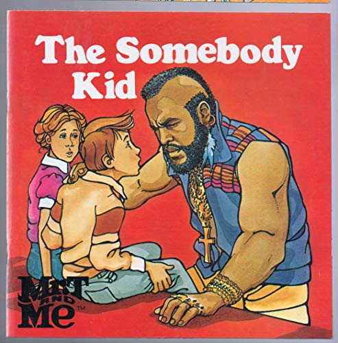 Stock image for The Somebody Kid (Mr. t and Me Series) for sale by Your Online Bookstore