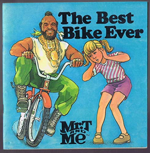 Stock image for The Best Bike Ever (Mr. t and Me Series) for sale by Books Unplugged