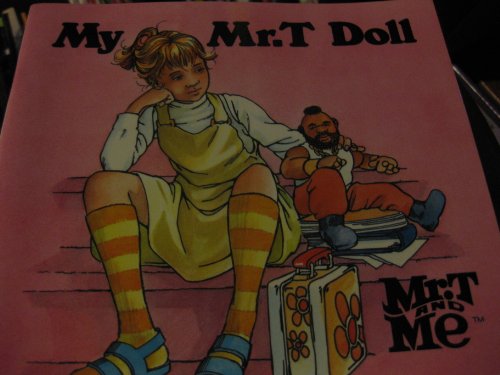 Imagen de archivo de My Mr. t Doll (Mr. T. and Me) a la venta por The Book Spot