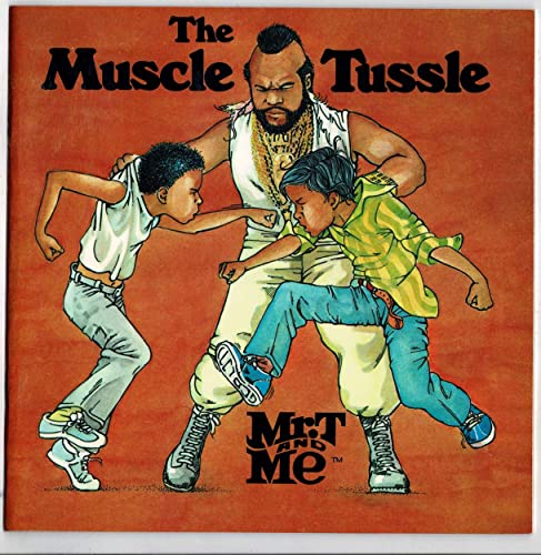 Imagen de archivo de The Muscle Tussle (Mr. T and Me) a la venta por Ergodebooks