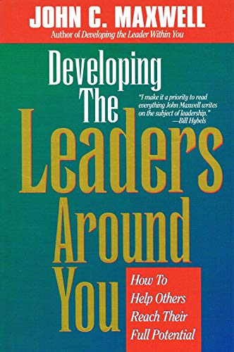 Beispielbild fr Developing The Leaders Around You (How To Help Others Reach Their Full Potential) zum Verkauf von Keeper of the Page