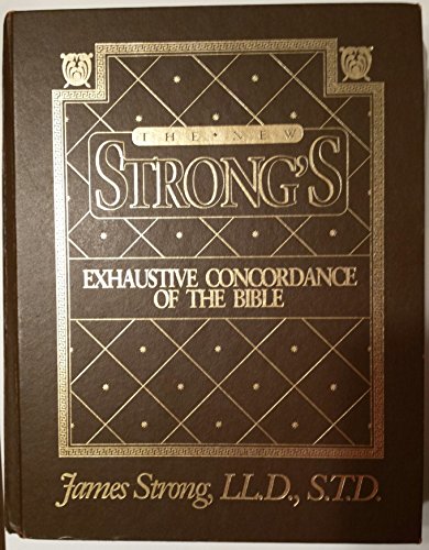 9780840767523: The New Strong's Exhaustive Concordance of the Bible