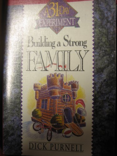 Beispielbild fr Building a Strong Family - A 31-Day Experiment zum Verkauf von Hudson's Bookstore