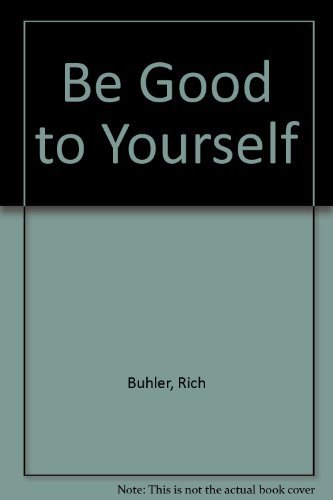 Stock image for Be Good to Yourself for sale by Wonder Book