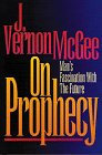 9780840767981: On Prophecy: Man's Fascination With the Future