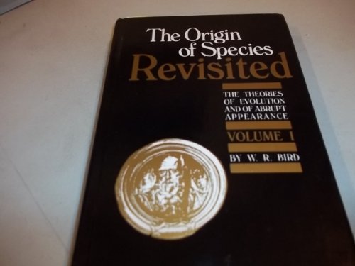 Beispielbild fr The Origin of Species Revisited: The Theories of Evolution and of Abrupt Appearance [Volume 1] zum Verkauf von Better World Books