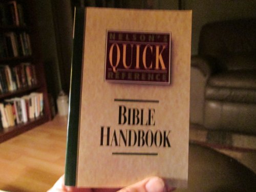 Beispielbild fr Nelson's Quick-Reference Bible Handbook zum Verkauf von SecondSale