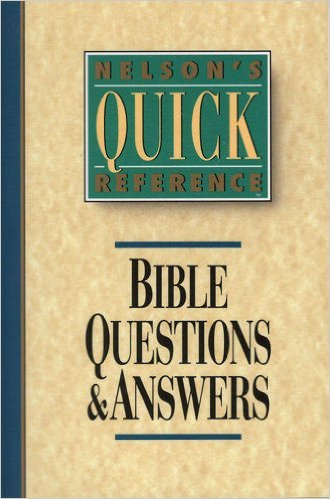 Beispielbild fr Nelson's Quick Reference Bible Questions & Answers: With Illustrations, Lists, and Maps (Nelson's Quick-Reference Series) zum Verkauf von SecondSale