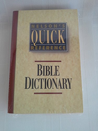Imagen de archivo de Nelson's Quick Reference Bible Dictionary a la venta por SecondSale
