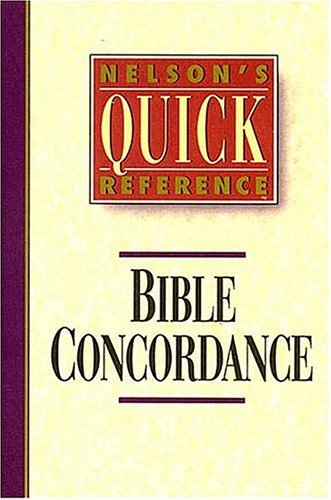 Stock image for Nelson's Quick Reference Bible Concordance (Nelson's Quick Reference Series) for sale by Gulf Coast Books