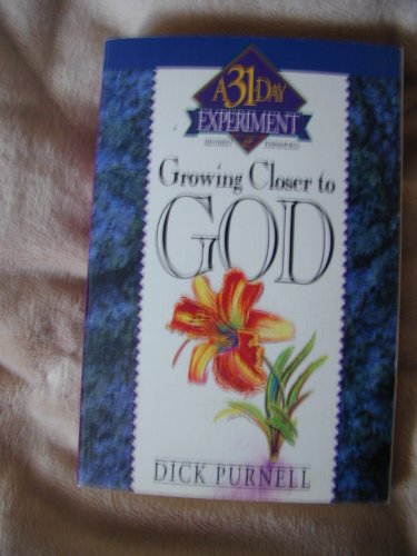 Imagen de archivo de Growing Closer to God (A 31-Day Experiment) a la venta por Wonder Book