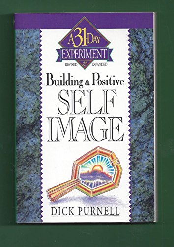 Stock image for Building a Positive Self-Image (A 31-Day Experiment) for sale by Wonder Book