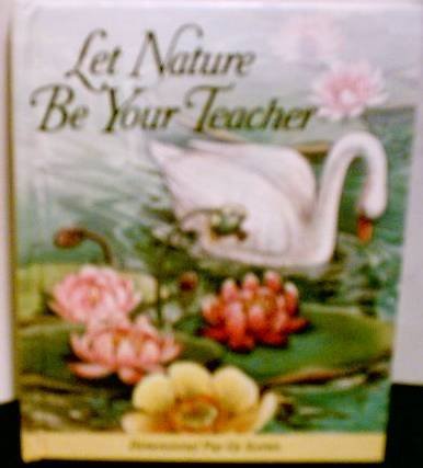 Imagen de archivo de Let Nature Be Your Teacher (Dimensional Pop-Up Scene) a la venta por Wonder Book