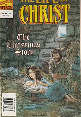 The Life of Christ: The Christmas Story (Marvel Comics) (9780840769763) by Herdling, Glenn