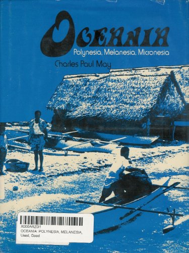 Beispielbild fr Oceania: Polynesia, Melanesia, Micronesia zum Verkauf von ThriftBooks-Atlanta