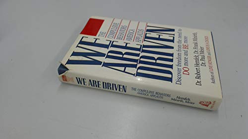 Beispielbild fr We Are Driven: The Compulsive Behaviors America Applauds zum Verkauf von Wonder Book