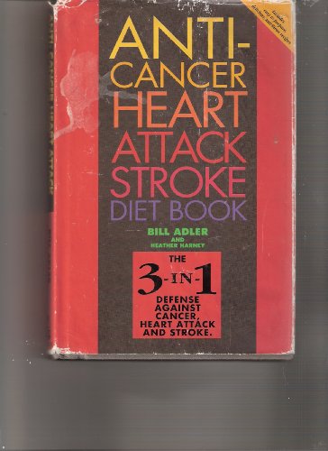 Stock image for The Anti-Cancer, Heart Attack, Stroke Diet for sale by ThriftBooks-Dallas