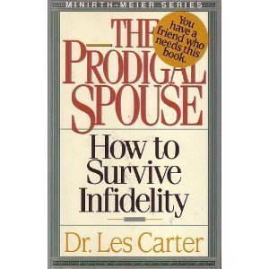 Stock image for The Prodigal Spouse: How to Survive Infidelity for sale by SecondSale