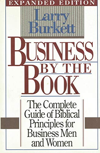 Beispielbild fr Business by the book: The complete guide of Biblical principles for business men and women zum Verkauf von SecondSale