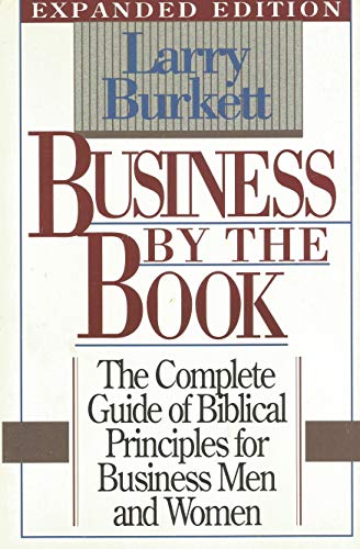 9780840772299: Business by the Book: The Complete Guide of Biblical Principles for Business Men and Women