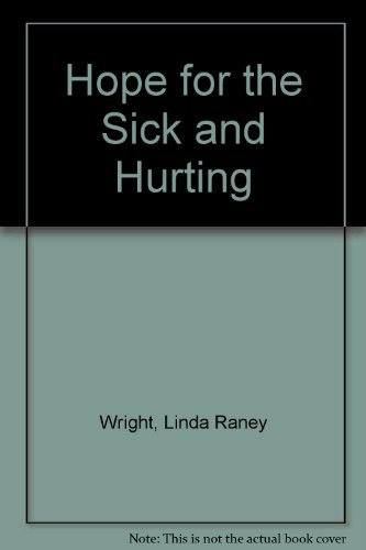 Stock image for Hope for the Sick and Hurting for sale by Better World Books: West