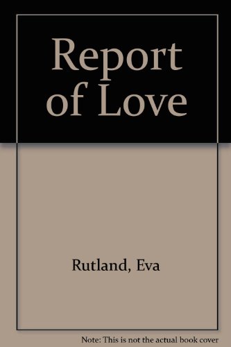 Report of Love (9780840773920) by Rutland, Eva