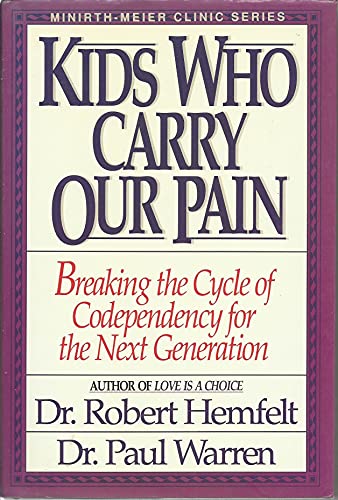 Beispielbild fr Kids Who Carry Our Pain: Breaking the Cycle of Codependency for the Next Generation (Minirth-Meier Clinic Series) zum Verkauf von SecondSale